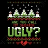 You C All Me Ugly - Noël Ugly Sw Eat Er
